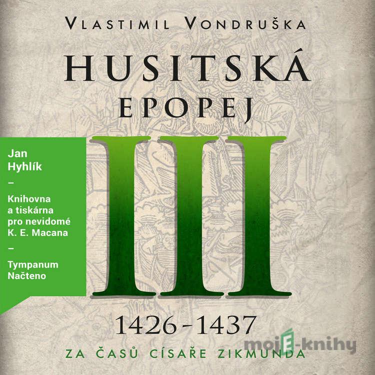Husitská epopej III - Vlastimil Vondruška Husitská epopej III - Vlastimil Vondruška