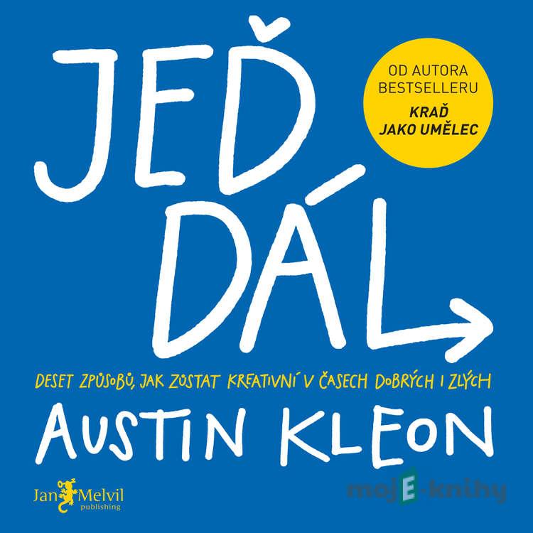 Jeď dál - Austin Kleon Jeď dál - Austin Kleon