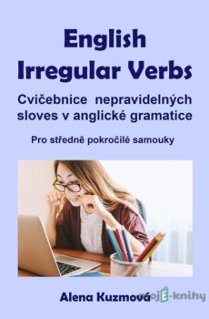 English Irregular Verbs - Alena Kuzmová