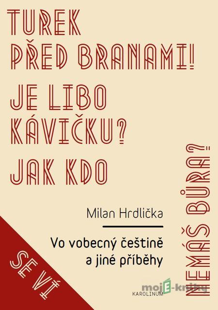 Vo vobecný češtině a jiné příběhy - Milan Hrdlička Vo vobecný češtině a jiné příběhy - Milan Hrdlička