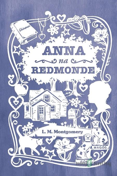 Anna na Redmonde - Lucy Maud Montgomery Anna na Redmonde - Lucy Maud Montgomery