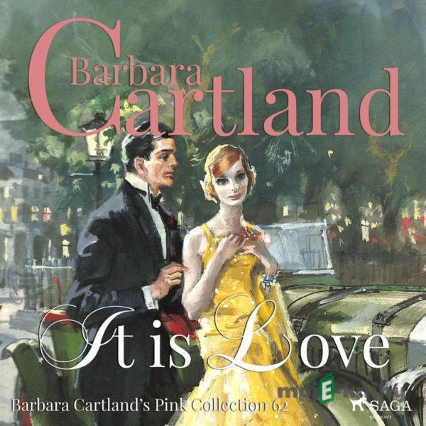 It is Love (Barbara Cartland’s Pink Collection 62) (EN) - Barbara Cartland
