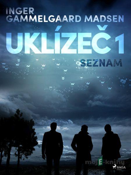 Uklízeč 1: Seznam - Inger Gammelgaard Madsen Uklízeč 1: Seznam - Inger Gammelgaard Madsen