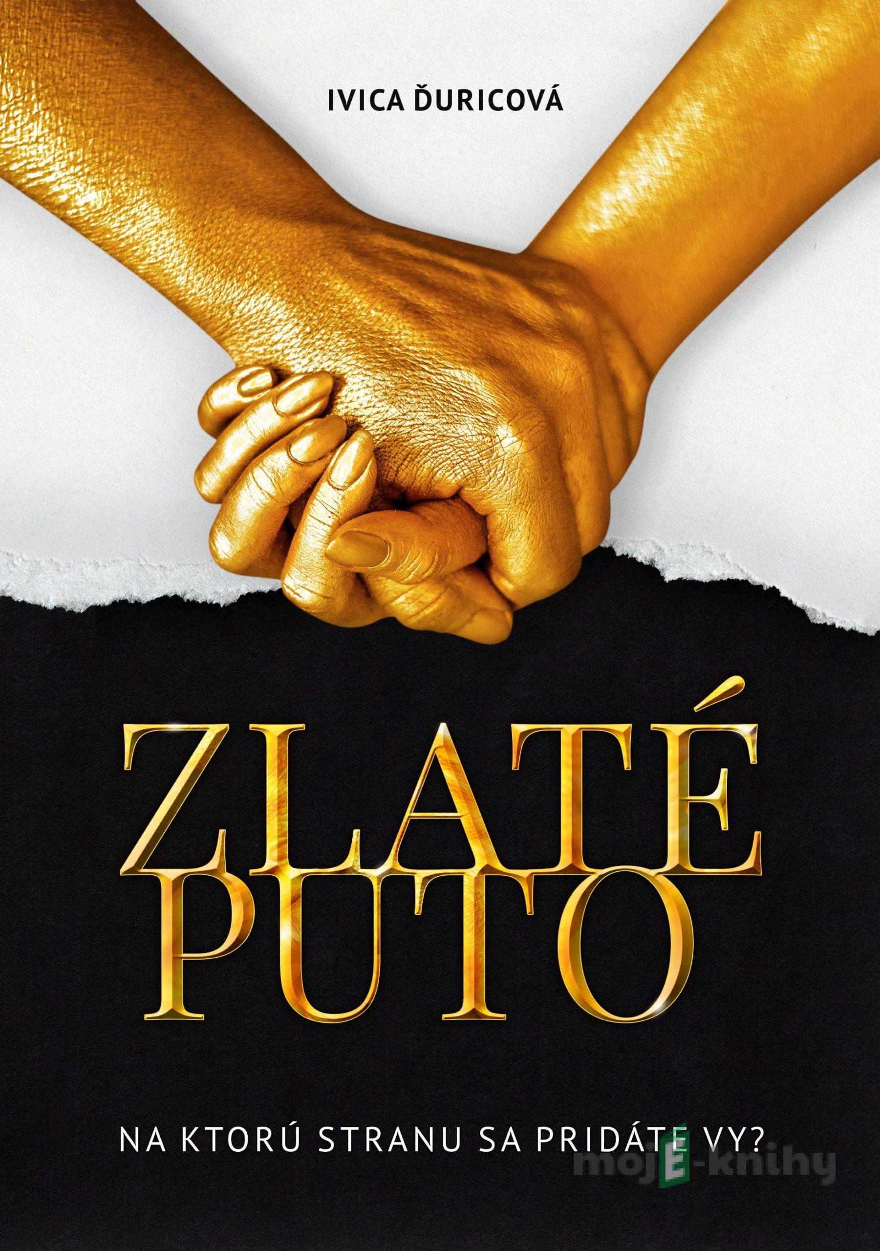 Zlaté puto - Ivica Ďuricová Zlaté puto - Ivica Ďuricová
