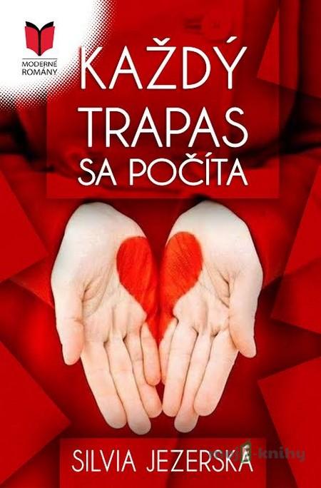 Každý trapas sa počíta - Silvia Jezerská Každý trapas sa počíta - Silvia Jezerská