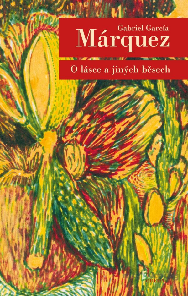 O lásce a jiných běsech - García Gabriel Márquez