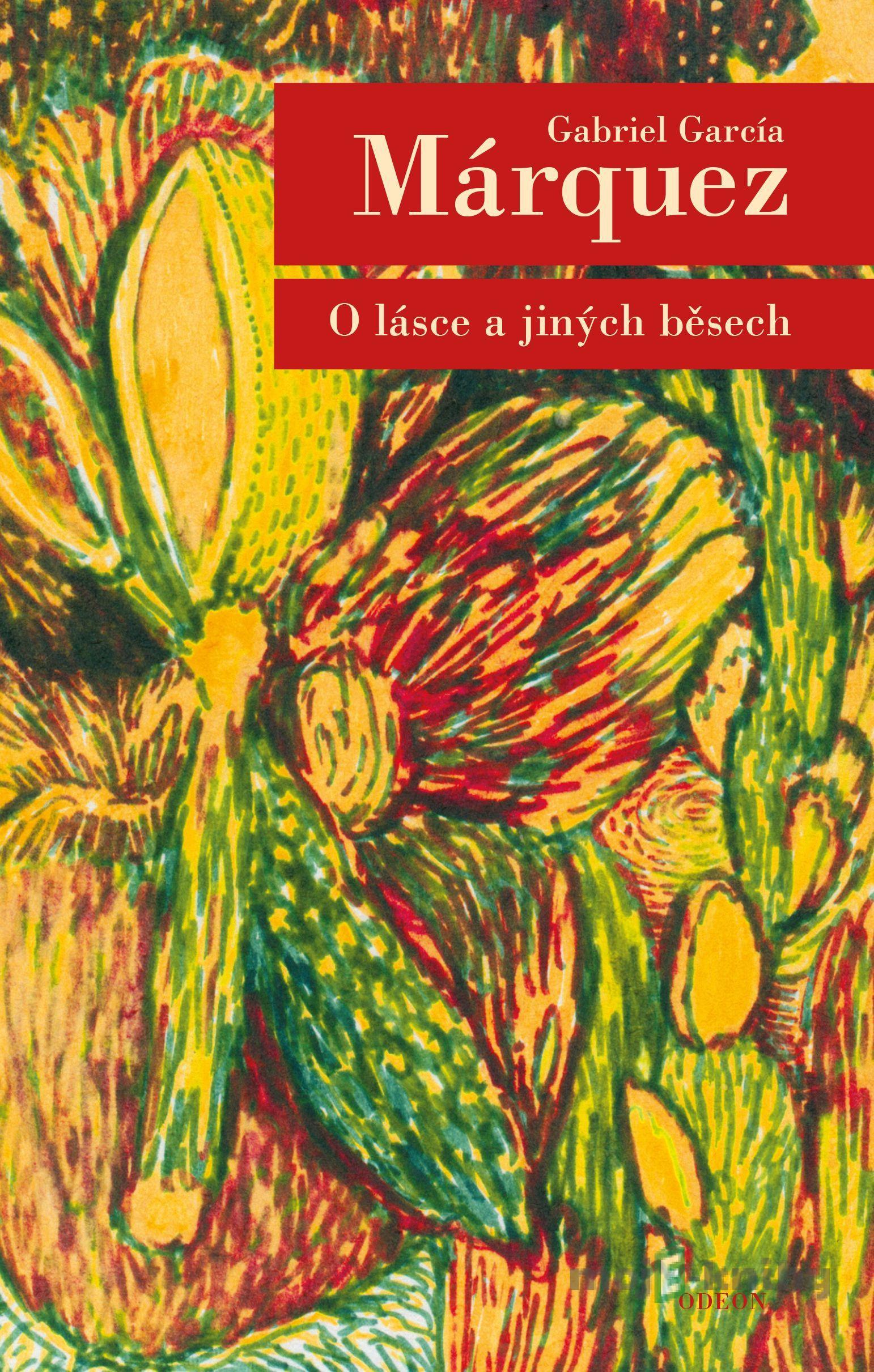O lásce a jiných běsech - García Gabriel Márquez O lásce a jiných běsech - García Gabriel Márquez