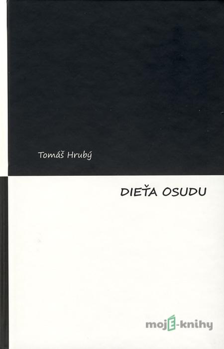 Dieťa osudu - Tomáš Hrubý Dieťa osudu - Tomáš Hrubý