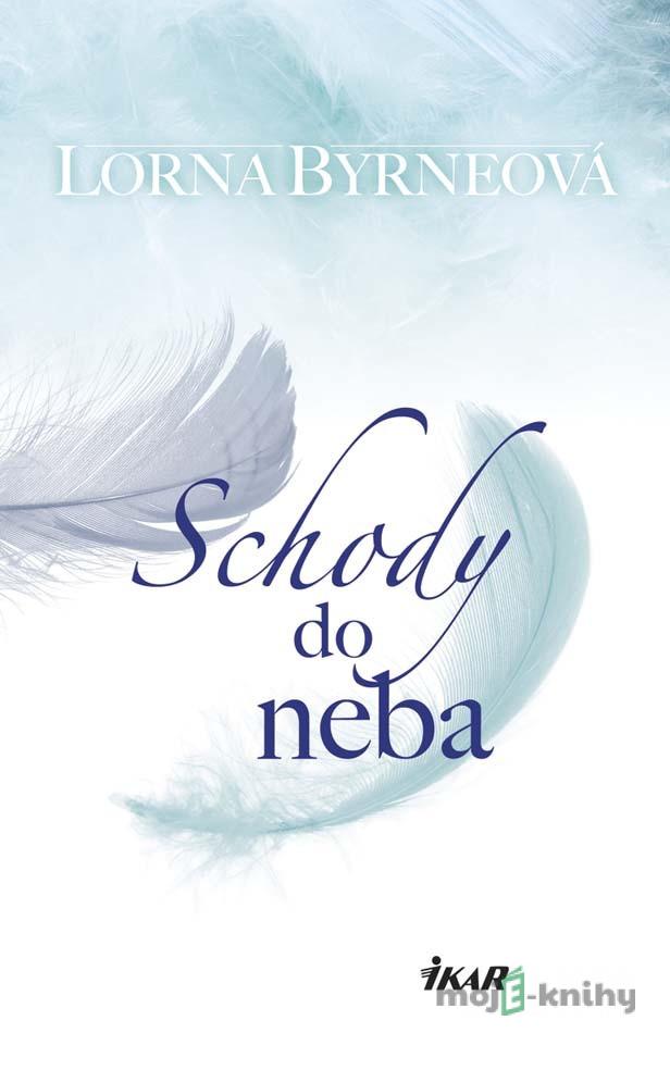 Schody do neba - Lorna Byrneová Schody do neba - Lorna Byrneová