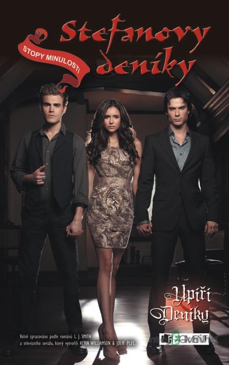 Upíří deníky – Stefanovy deníky: Stopy minulosti - L. J. Smith Upíří deníky – Stefanovy deníky: Stopy minulosti - L. J. Smith