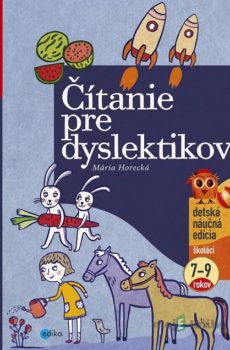 Čítanie pre dyslektikov - Mária Horecká, Katarína Ilkovičová (ilustrácie)