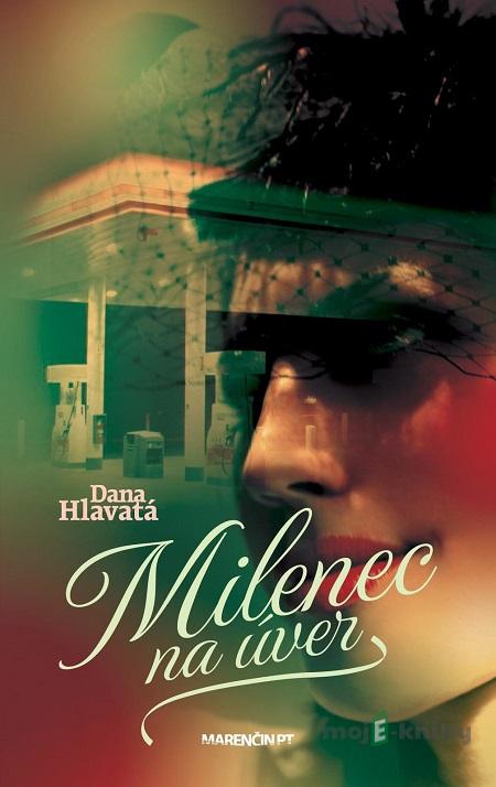Milenec na úver - Dana Hlavatá Milenec na úver - Dana Hlavatá