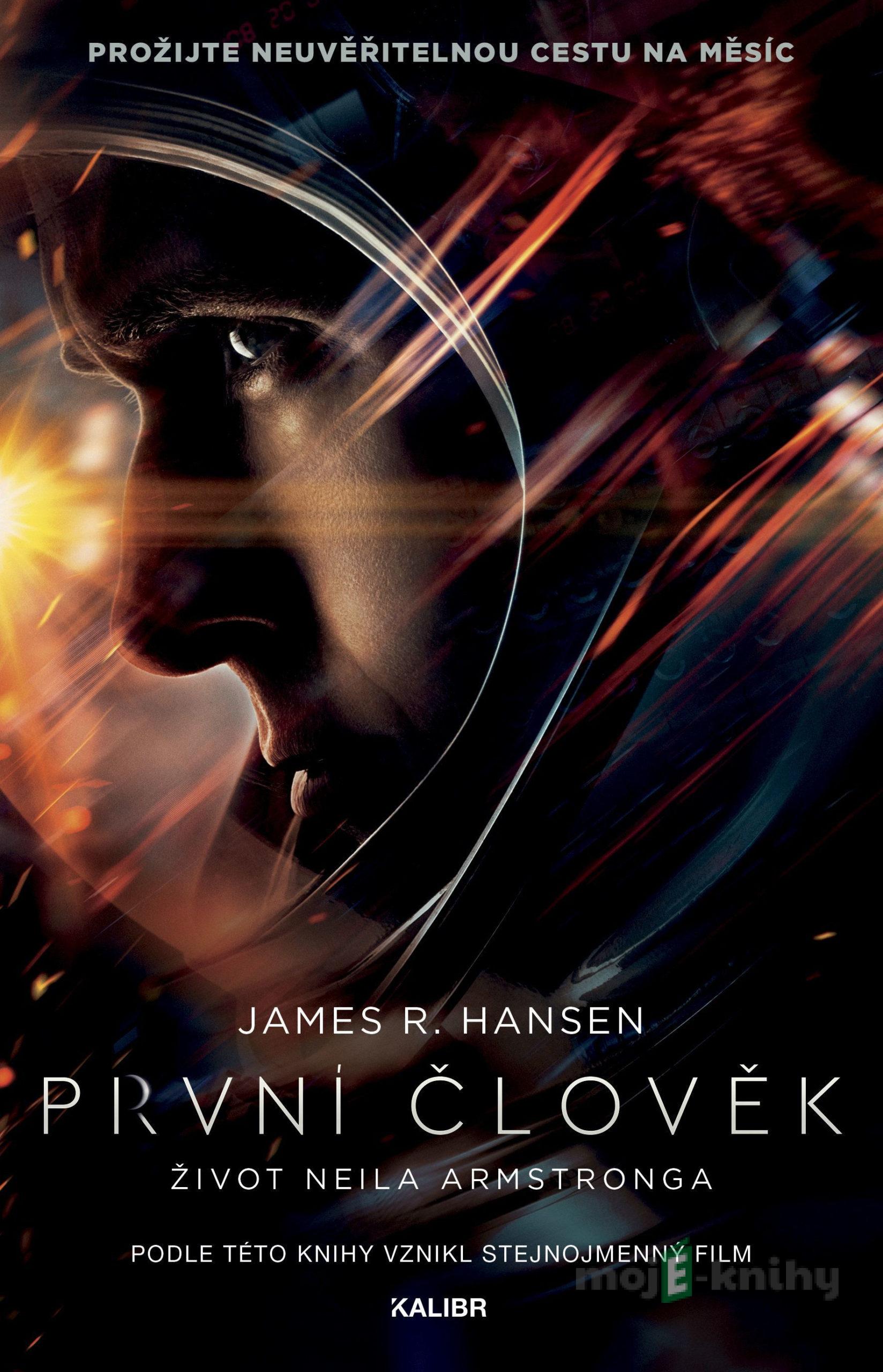 První člověk: Život Neila Armstronga - James Hansen První člověk: Život Neila Armstronga - James Hansen