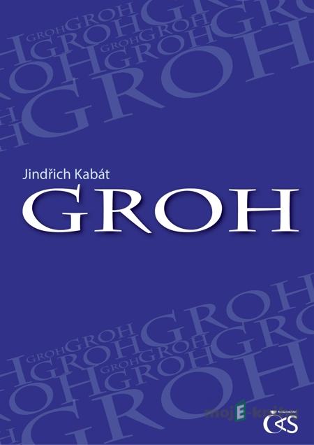 Groh - Jindřich Kabát Groh - Jindřich Kabát
