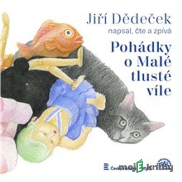 Pohádky o Malé tlusté víle - Jiří Dědeček