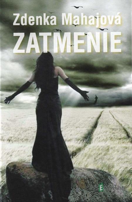 Zatmenie - Zdenka Mahajová Zatmenie - Zdenka Mahajová