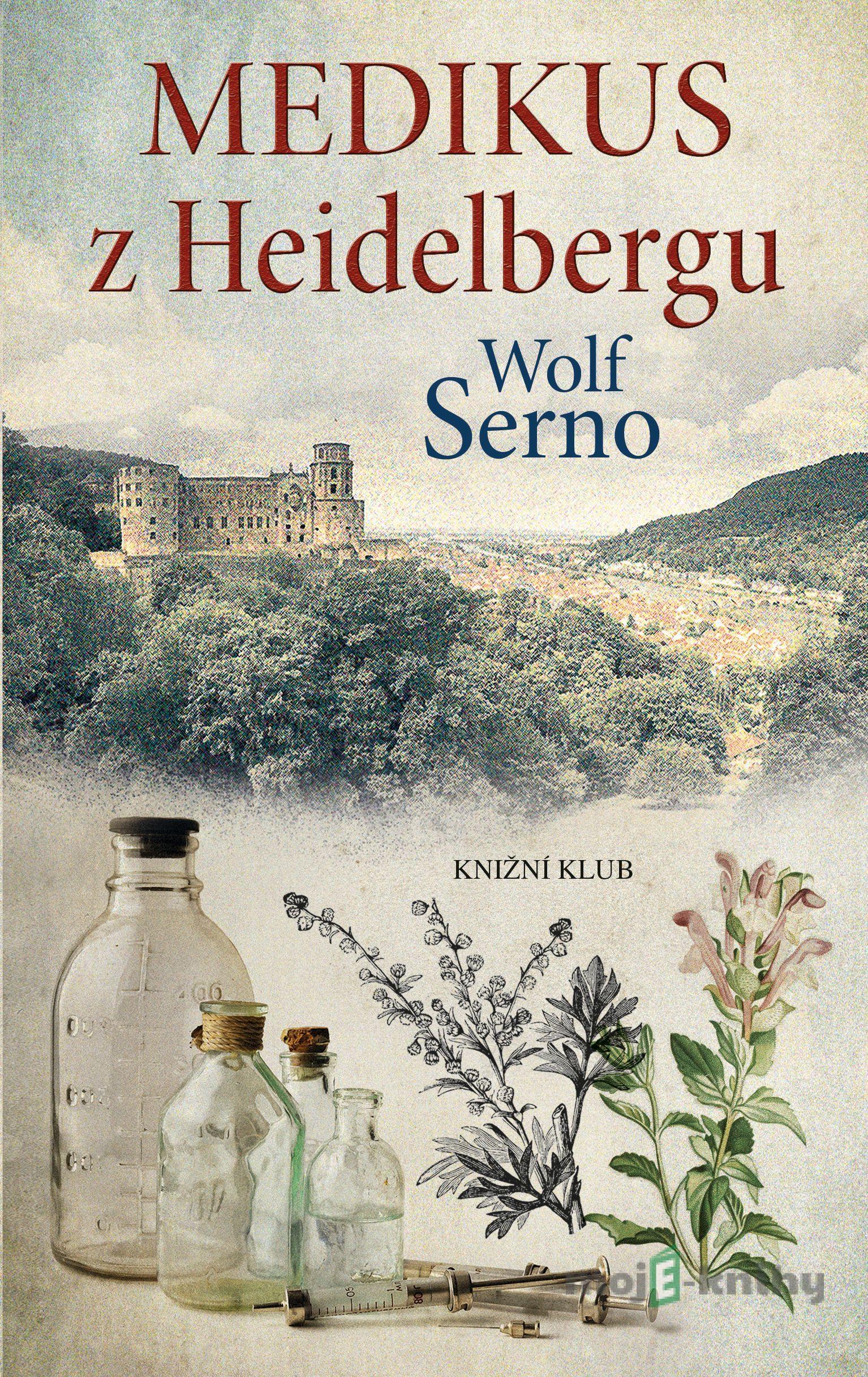 Medikus z Heidelbergu - Wolf Serno Medikus z Heidelbergu - Wolf Serno