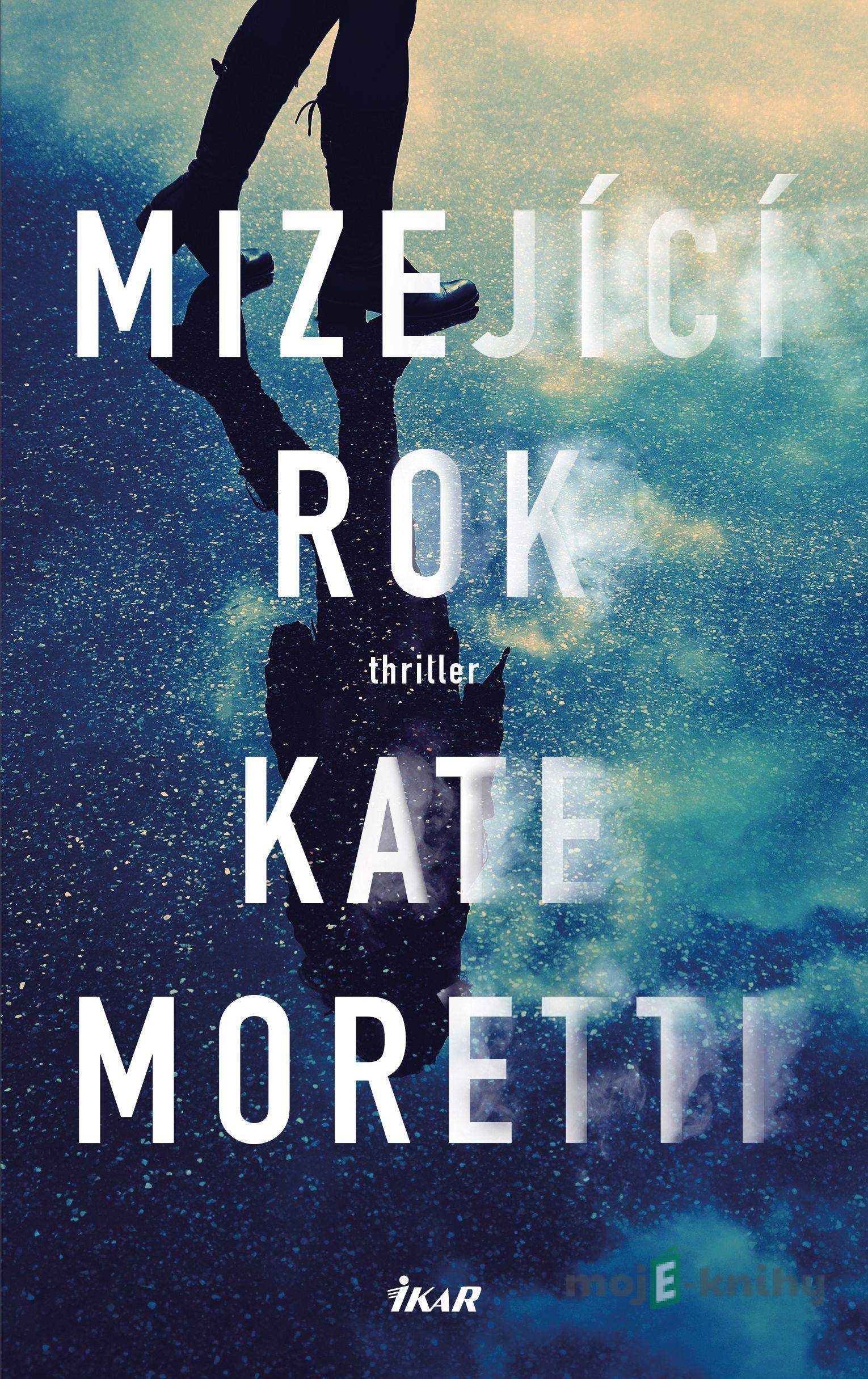 Mizející rok - Kate Moretti Mizející rok - Kate Moretti