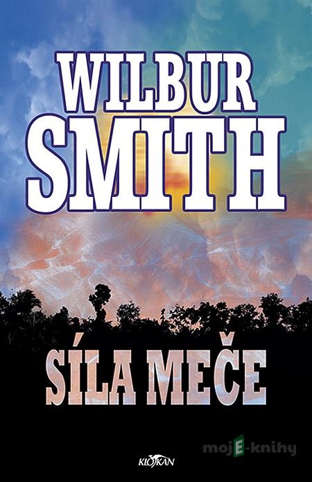 Síla meče - Smith Wilbur Síla meče - Smith Wilbur