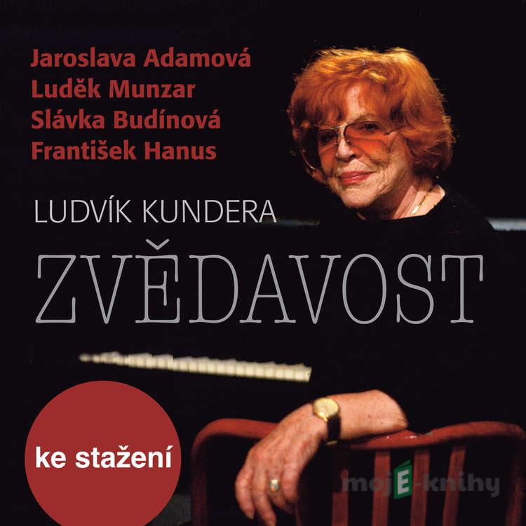 Zvědavost - Ludvík Kundera Zvědavost - Ludvík Kundera