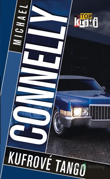 Kufrové tango - Michael Connelly Kufrové tango - Michael Connelly