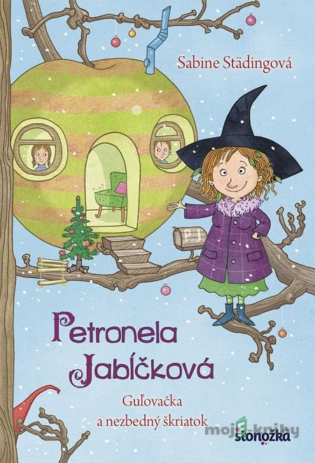 Petronela Jabĺčková 3: Guľovačka a nezbedný škriatok - Sabine Städing Petronela Jabĺčková 3: Guľovačka a nezbedný škriatok - Sabine Städing