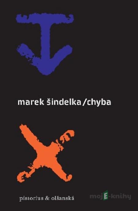 Chyba - Marek Šindelka Chyba - Marek Šindelka