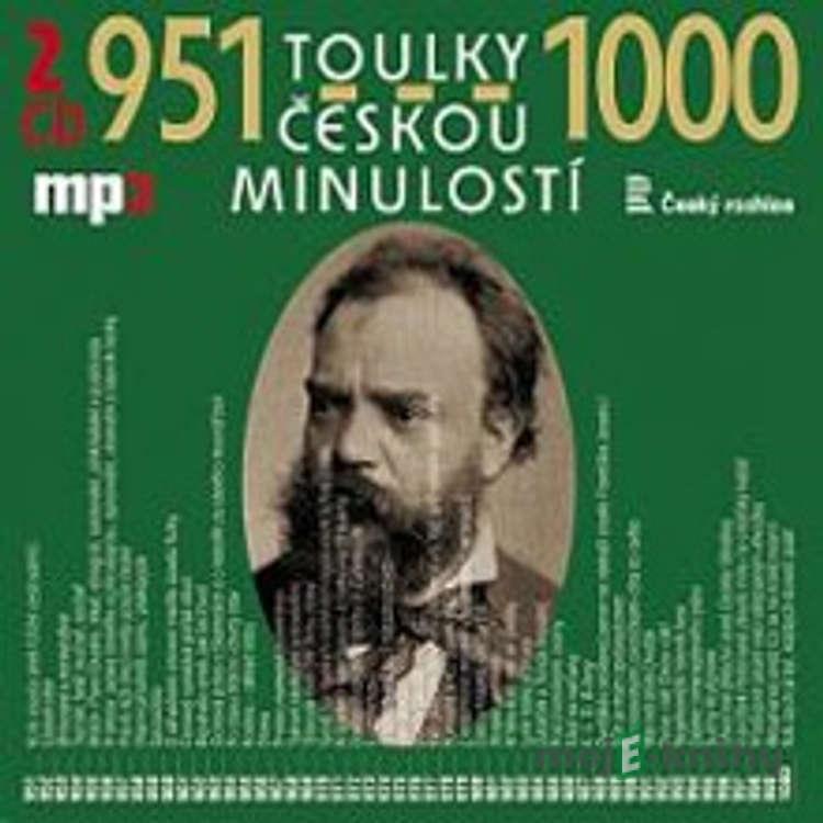 Toulky českou minulostí 951-1000 - Josef Veselý Toulky českou minulostí 951-1000 - Josef Veselý