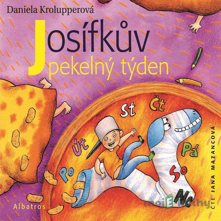 Josífkův pekelný týden - Daniela Krolupperová Josífkův pekelný týden - Daniela Krolupperová
