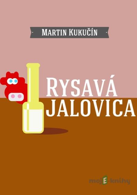 Rysavá jalovica - Martin Kukučín Rysavá jalovica - Martin Kukučín