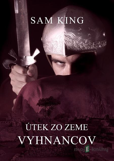 Útek zo Zeme vyhnancov - Sam King Útek zo Zeme vyhnancov - Sam King