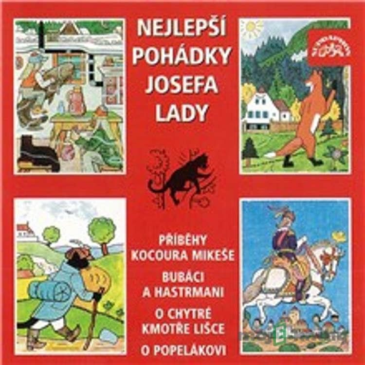 Nejlepší pohádky Josefa Lady - Josef Lada Nejlepší pohádky Josefa Lady - Josef Lada