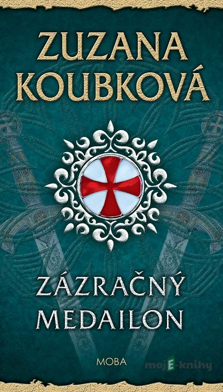 Zázračný medailon - Zuzana Koubková Zázračný medailon - Zuzana Koubková