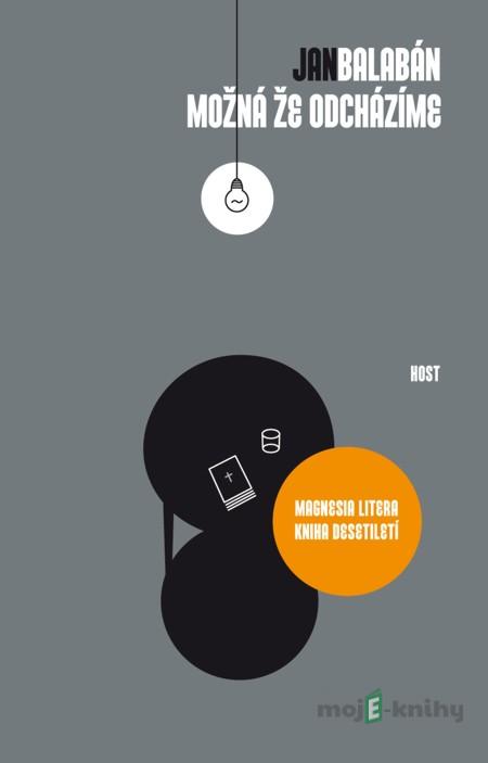 Možná že odcházíme - Jan Balabán Možná že odcházíme - Jan Balabán