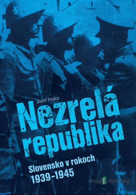 Nezrelá republika - Jozef Hajko Nezrelá republika - Jozef Hajko