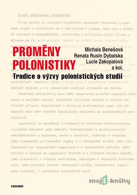 Proměny polonistiky - Lucie Zakopalová, Michala Benešová, Renata Rusin Dybalská Proměny polonistiky - Lucie Zakopalová, Michala Benešová, Renata Rusin Dybalská