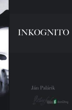 Inkognito - Ján Palárik