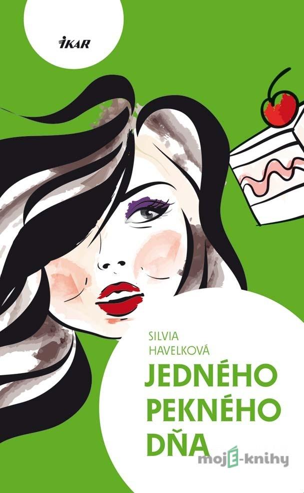 Jedného pekného dňa - Silvia Havelková Jedného pekného dňa - Silvia Havelková