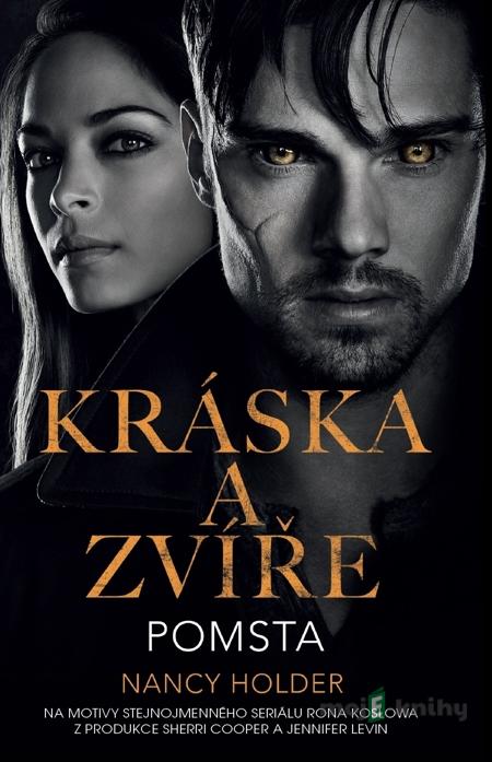 Kráska a zvíře: Pomsta - Nancy Holder Kráska a zvíře: Pomsta - Nancy Holder