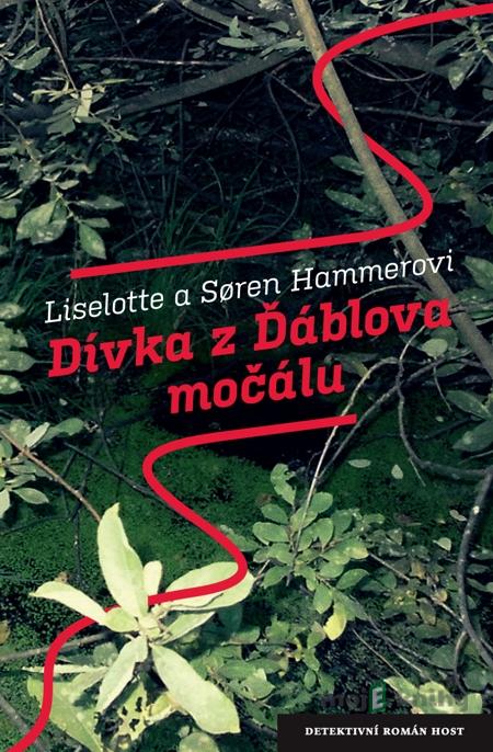 Dívka z Ďáblova močálu - Liselotte Hammer, Soren Hammer Dívka z Ďáblova močálu - Liselotte Hammer, Soren Hammer