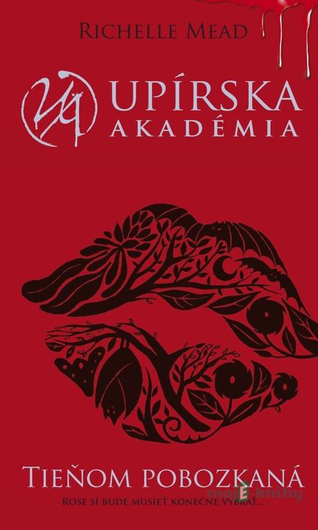 Tieňom pobozkaná - Richelle Mead Tieňom pobozkaná - Richelle Mead