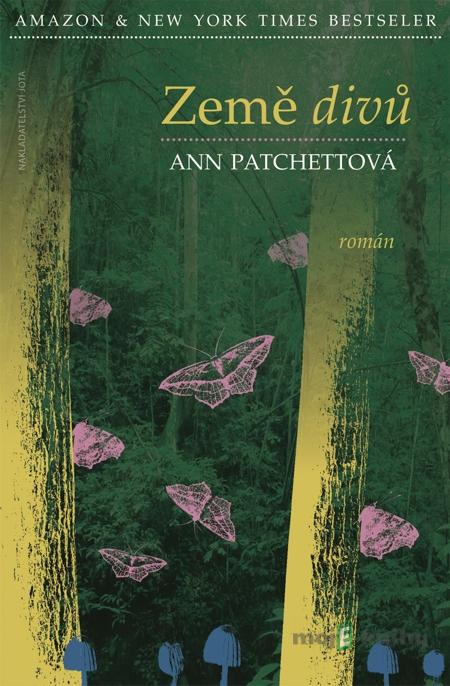 Země divů - Ann Patchettová Země divů - Ann Patchettová