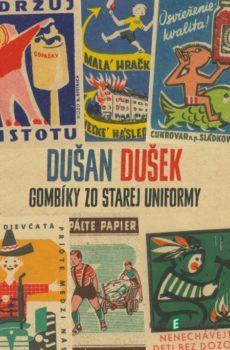 Gombíky zo starej uniformy - Dušan Dušek