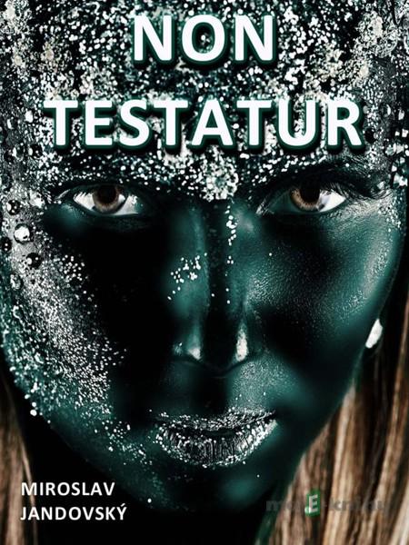 Non testatur - Miroslav Jandovský Non testatur - Miroslav Jandovský