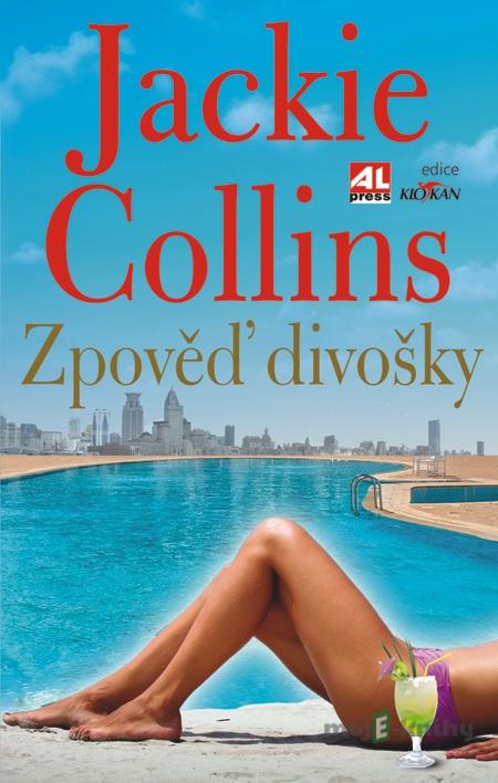 Zpověď divošky - Jackie Collins Zpověď divošky - Jackie Collins