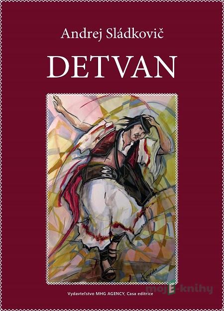 Detvan - Andrej Sládkovič Detvan - Andrej Sládkovič