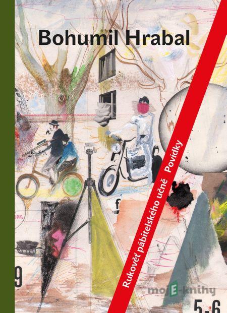 Rukověť pábitelského učně - Bohumil Hrabal Rukověť pábitelského učně - Bohumil Hrabal