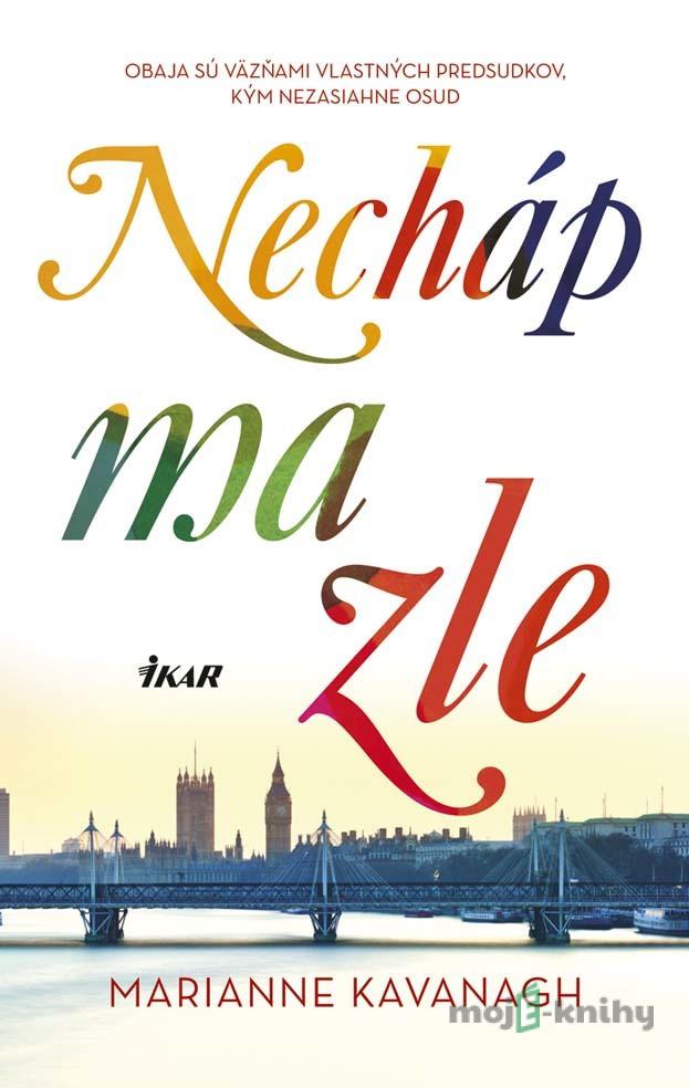 Necháp ma zle - Marianne Kavanagh Necháp ma zle - Marianne Kavanagh