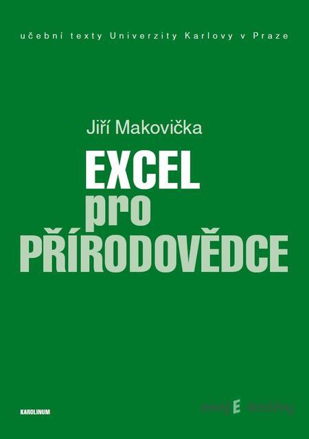 Excel pro přírodovědce - Jiří Makovička Excel pro přírodovědce - Jiří Makovička