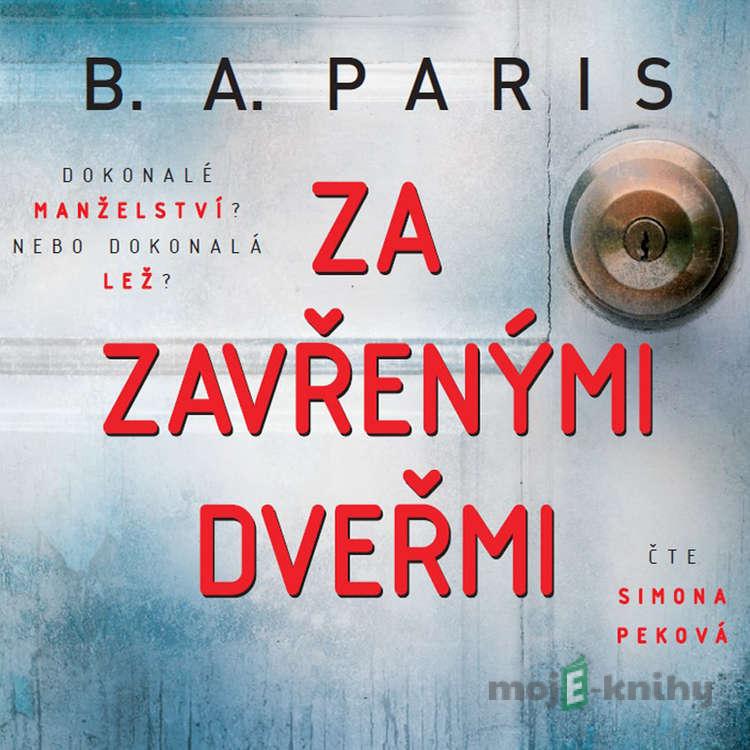 Za zavřenými dveřmi - B.A. Paris Za zavřenými dveřmi - B.A. Paris